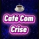 Café com crise