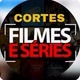 Cortes filme & séries 🎥