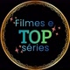 filmes e séries top