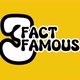 3 FACT FAMOUS