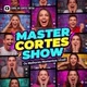 Master Cortes Show