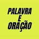 Palavra e Oracao com Richard Lucas