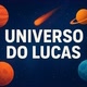 UNIVERSO DO LUCAS