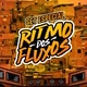 🔊💣💎RITMO DOS FLUXOS OFC🎶🎤🔊