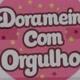 dorameira com orgulho
