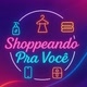ShoppeandoPraVocê