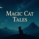 MAGIC CAT TALES