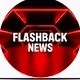 FLASHBACK NEWS