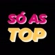 Só as top
