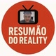 Resumão Do reality