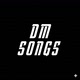 DM Songs 🎧