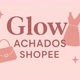 Glow Achados Shopee
