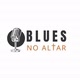 Blues no altar