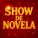 ShowDeNovela📽️