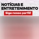 NOTÍCIAS E ENTRETENIMENTO