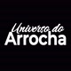 Universo do Arrocha 🎶