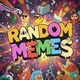 Random Memes