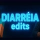 DIARRÉIA EDITS