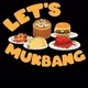 Let's Mukbang
