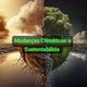 Mudanças Climáticas e Sustentabilida
