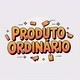 Produto Ordinário