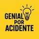 genial por acidente
