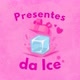 Presentes da Ice
