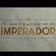 Nos tempos do Imperador