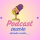 👰🎙️PodcastCristão🔥Abrindo O verbo