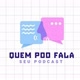 Quem pode fala