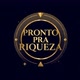 Pronto Pra Riqueza