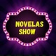 Novelas show