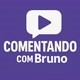 Comentando Com Bruno