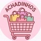 Achadinhos🔎🛍️