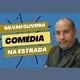 Gilvan Oliveira comédia na estrada