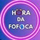 fofoca dos famosos