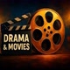 DRAMA & MOVIES