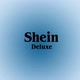 ⚜️ Shein Deluxe ⚜️