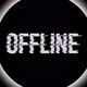 OFFLINE 🖤