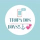 TROPA DOS BOYS!