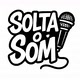 Solta o Som