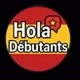 HOLA DÉBUTANTS