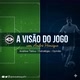 A Visão do jogo Com André Henrique
