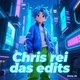 chRIS-rei das edits （CHR）-_-
