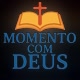 "Momento com Deus."