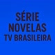 SÉRIE NOVELAS TV  BRASILEIRA 🎥🎥🎥
