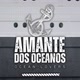Amante dos Oceanos ⚓️