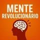 MENTE REVOLUCIONÁRIO 00