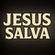 Jesus Salva