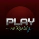 Play No Reality